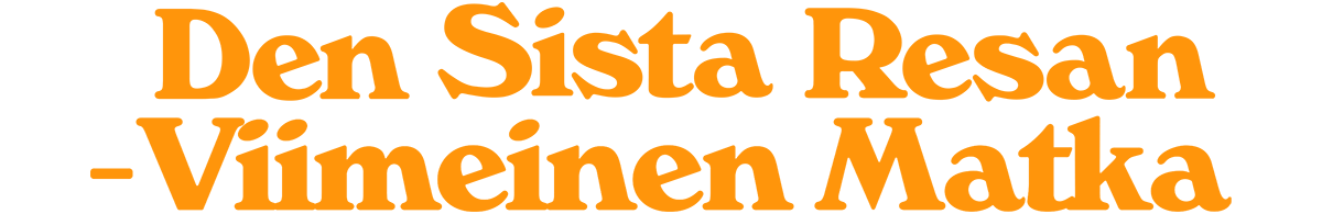 Den Sista Resan – Viimeinen Matka