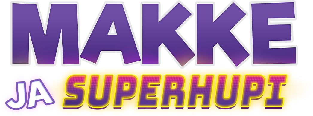 MAKKE JA SUPERHUPI